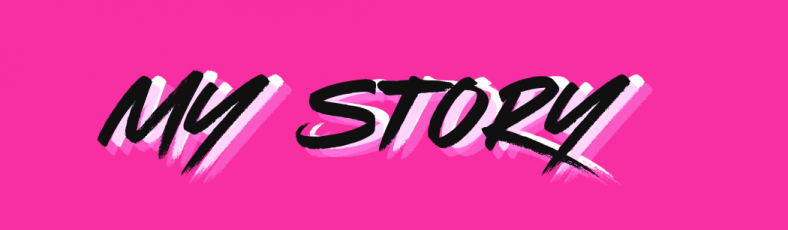 MY STORY